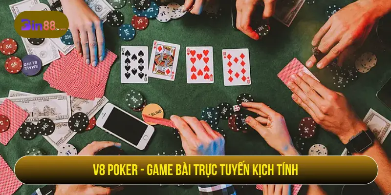 V8 Poker - Luật Chơi, Thứ Hạng Bài Và Lưu Ý Khi Vào Bàn V8 Poker - Game bài trực tuyến kịch tính